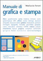 Manuale di grafica e stampa - Mariuccia Teroni
