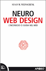 Neuro web design - Susan Weinschenk per Apogeo